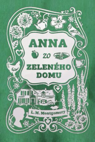 Anna zo Zeleného domu - Lucy Maud Montgomeryová