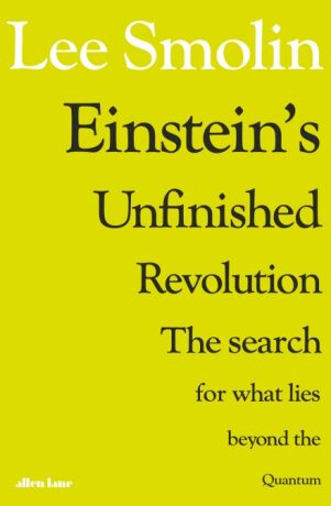 Einstein's Unfinished Revolution - Lee Smolin