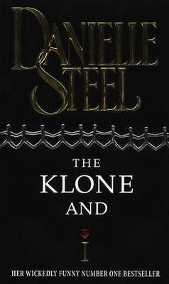 The Klone And I - Danielle Steel