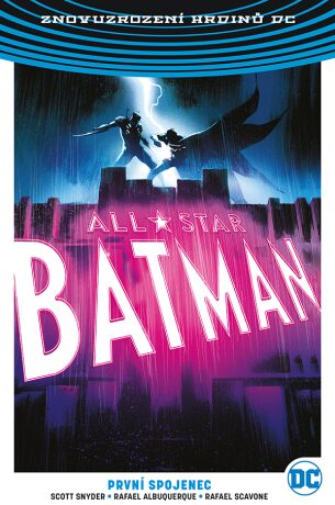 All-Star Batman 3: První spojenec  Neoluxor - Snyder, Scott,Albuquerque, Rafael