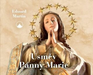 Úsměv Panny Marie - Eduard Martin