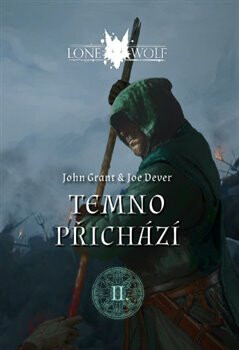 Lone Wolf : Temno přichází - Legendy o Osamělém vlkovi 2 - Joe Dever,John Grant