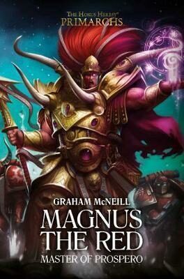 Magnus the Red : Master of Prospero - Graham McNeill