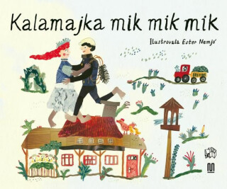 Kalamajka mik mik mik - Ester Nemjó