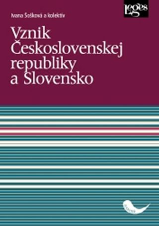 Vznik Československej republiky a Slovensko - Ivana Šošková