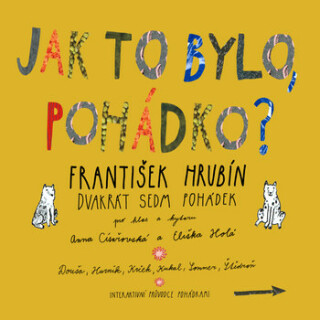 Jak to bylo, pohádko? - František Hrubín