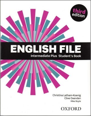English File Third Edition Intermediate Plus Student's Book - Clive Oxenden,Christina Latham-Koenig