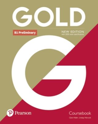 Gold B1 Preliminary Coursebook - Clare Walsh,Lindsay Warwick