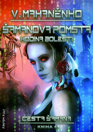 Šamanova pomsta + Hodina bolesti - Vasilij Mahaněnko