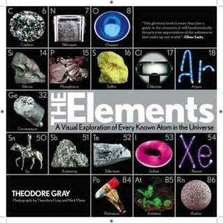 The Elements : A Visual Exploration of Every Known Atom in the Universe - Mann Nick
