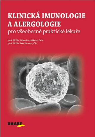 Klinická imunologie a alergologie - Jiřina Bartůňková,Petr Panzner