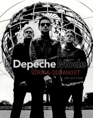 Depeche Mode - Víra & oddanost (Defekt) - Ian Gittins