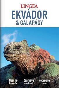 Ekvádor a Galapágy velký průvodce - kolektiv autorů,