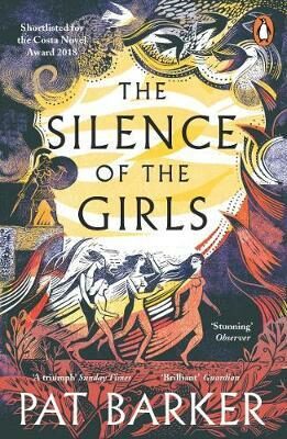 The Silence of the Girls - Pat Barkerová