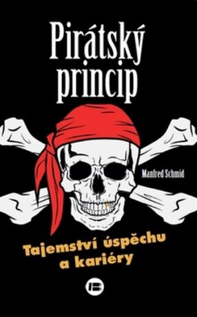 Pirátský princip - Schmidt Manfred