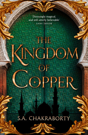 The Kingdom of Copper - Chakraborty S. A.