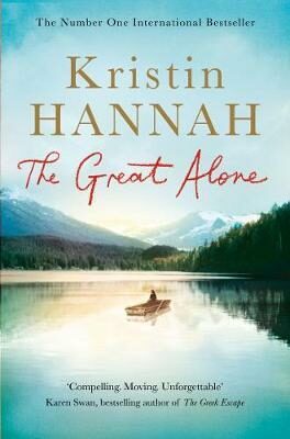 The Great Alone - Kristin Hannahová