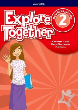 Explore Together 2 Teacher´s Guide Pack (SK Edition) - Nina Lauder