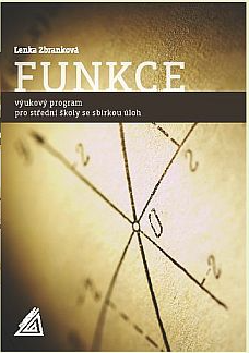 Funkce – výukový program pro střední školy se sbírkou úloh (CD + příručka) - Lenka Zbranková