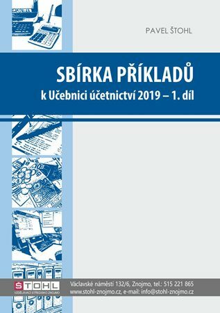 Sbírka příkladů k Učebnici účetnictví 2019 - 1. díl - Pavel Štohl