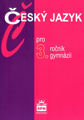 Český jazyk pro 3. ročník gymnázií - Jiří Kostečka