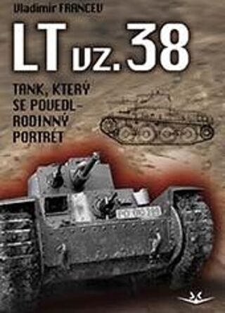 LT vz. 38 tank, který se povedl - Vladimír Francev