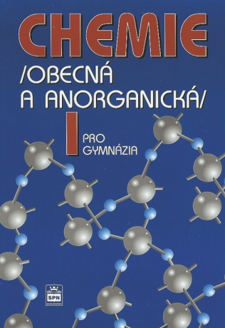 Chemie pro gymnázia I. - Obecná a anorganická (Defekt) - Vratislav Flemr