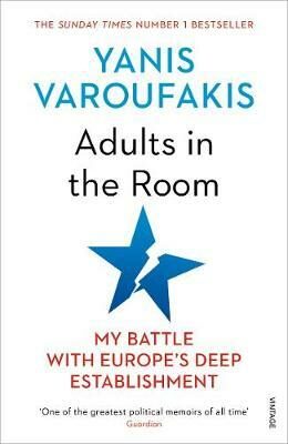 Adults In The Room : My Battle With Europe's Deep Establishment - Yanis Varoufakis