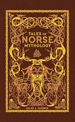 Tales of Norse Mythology - Helen A. Guerber