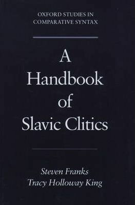 A Handbook of Slavic Clitics - Steven Franks