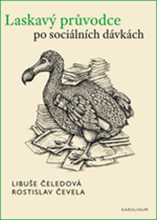 Laskavý průvodce po sociálních dávkách - Libuše Čeledová,Rostislav Čevela