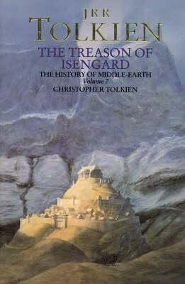 The History of Middle-Earth 07: Treason of Isengard - J. R. R. Tolkien,Christopher Tolkien