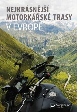 Nejkrásnější motorkářské trasy v Evropě - kol.,