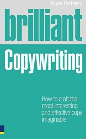 Brilliant Copywriting: How to - Horberry Roger