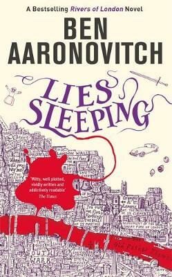 Lies Sleeping : The New Bestselling Rivers of London novel - Ben Aaronovitch