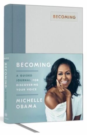 Becoming: A Guided Journal for Discovering Your Voice - Michelle Obamová