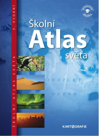 Školní atlas světa (pro 2. stupeň ZŠ a SŠ) - kolektiv autorů