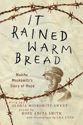 It Rained Warm Bread - Gloria Moskowitz-sweet,Hope Anita Smith