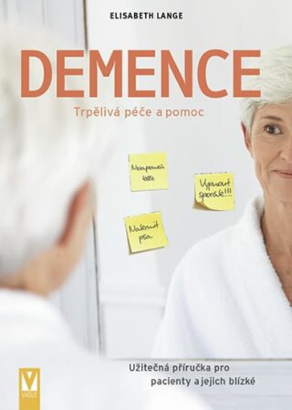Demence - Trpělivá péče a pomoc - Elisabeth Langeová