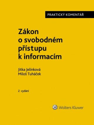 Zákon o svobodném přístupu k informacím - Miloš Tuháček,Jitka Jelínková