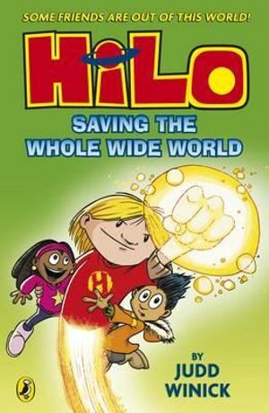 Hilo: Saving the Whole Wide World - Judd Winick