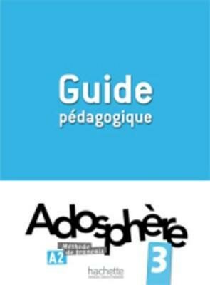 Adosphere 3 (A2) Guide pédagogique - Fabienne Gallon