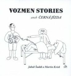 Vozmen Stories aneb černá jízda - Jakub Šudák,Martin Krček