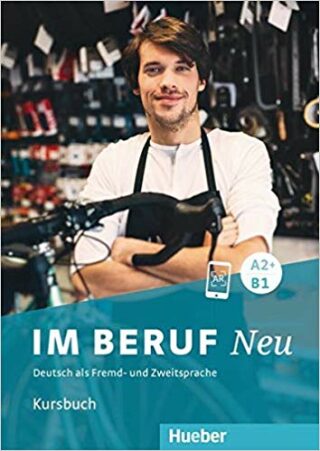 Im Beruf Neu A2+/B1 Kursbuch - neuveden