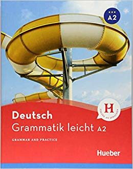 Deutsch Grammatik leicht : Deutsch Grammatik leicht A2 - 