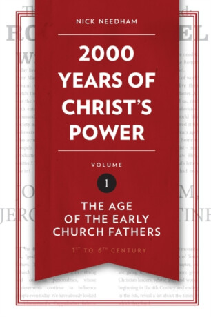 2,000 Years of Christ's Power Vol. 1 - Nick Needham