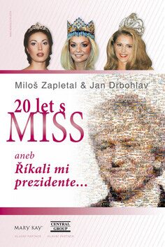 Dvacet let s Miss - Zdeněk Zapletal,Jan Drbohlav