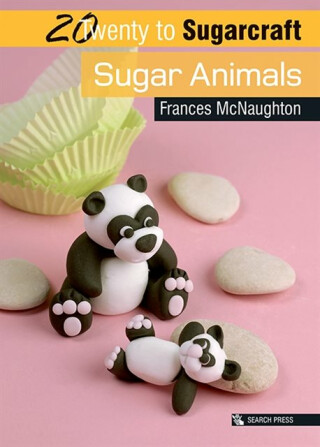 20 to Sugarcraft: Sugar Animals - Frances McNaughton
