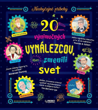 20 výnimočných vynálezcov, ktorí zmenili svet - Rosalba Troiano