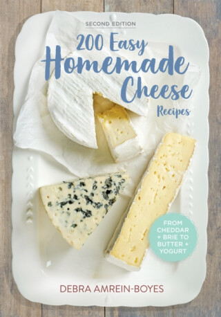200 Easy Homemade Cheese Recipes - Debra Amrein-Boyes